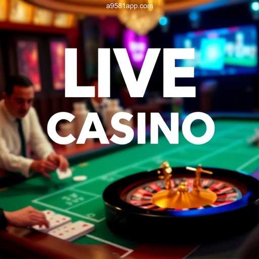 Exploring the World of Live Cassino